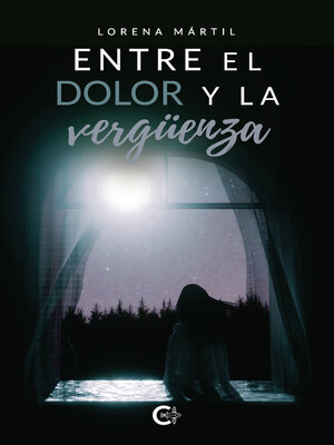 cover image of Entre el dolor y la vergüenza